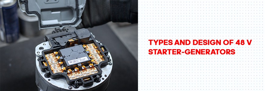 48V Starter-Generator: Types and Structure