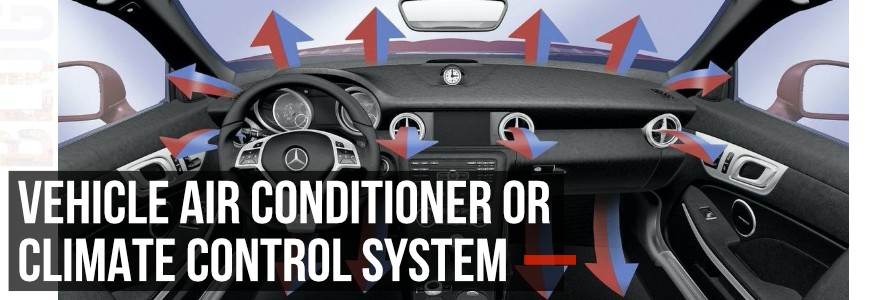 A vehicle air conditioner or a climate control system?