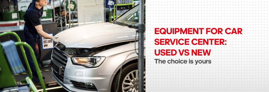 Equipment for car service center: used VS new?